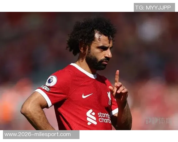 加拉塔萨雷密切关注萨拉赫动向若确认离队将积极报价